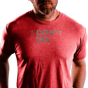 Don't Die T-Shirt - Red, men's heather red tee with 